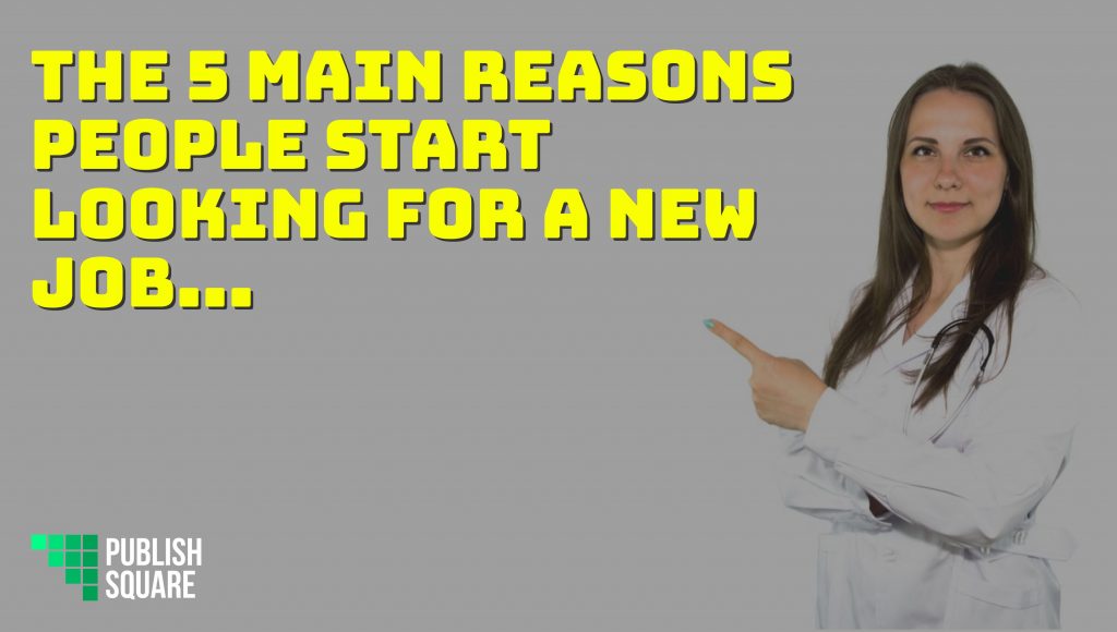 The 5 main reasons people start looking for a new job...