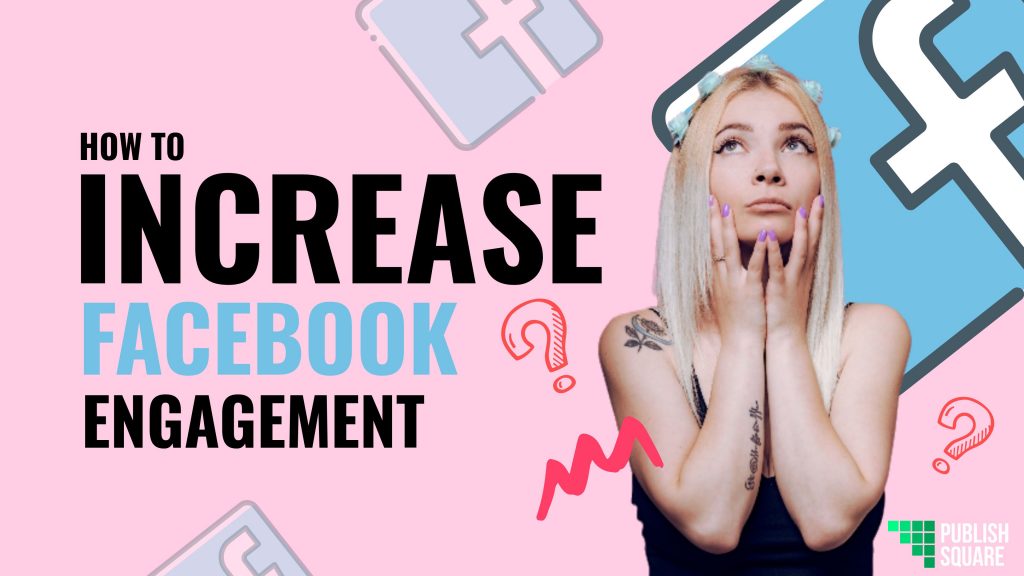 How to Increase Facebook Engagement?