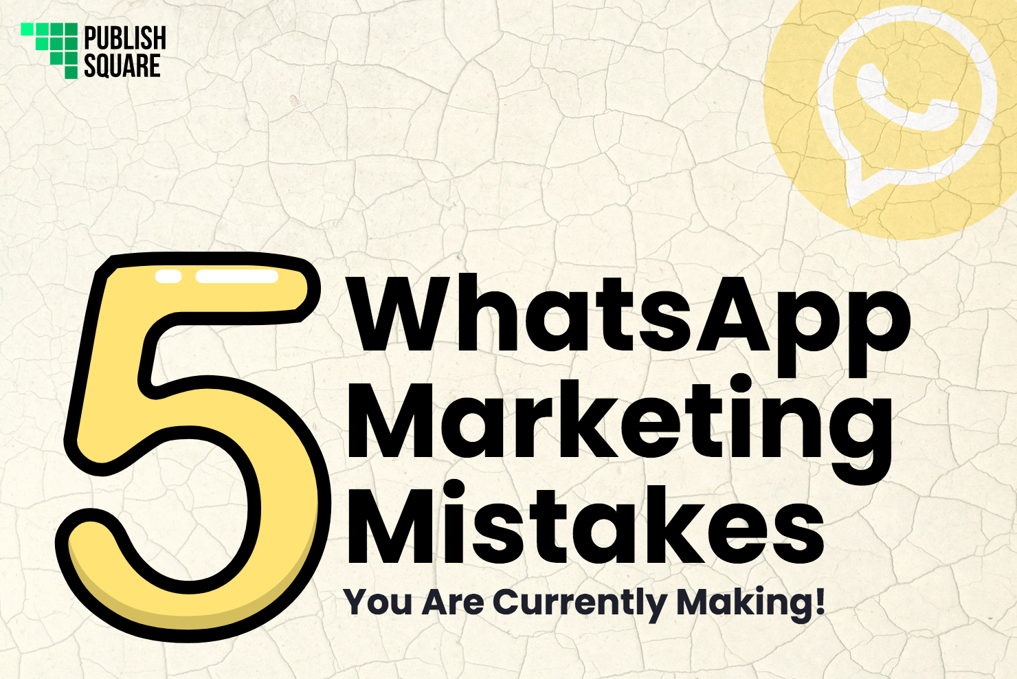 5 WhatsApp Marketing Mistakes
