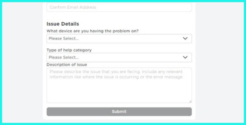 Fill out the form and describe your problem to refund roblox.