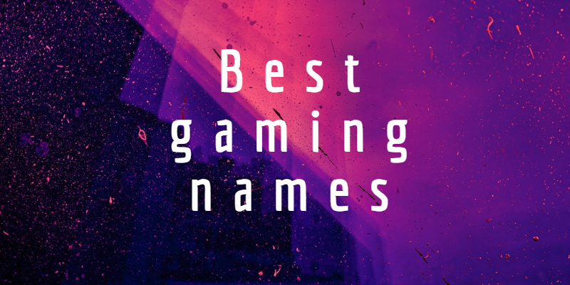 Best gaming names