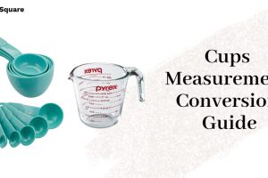 Cups measurement conversion guide